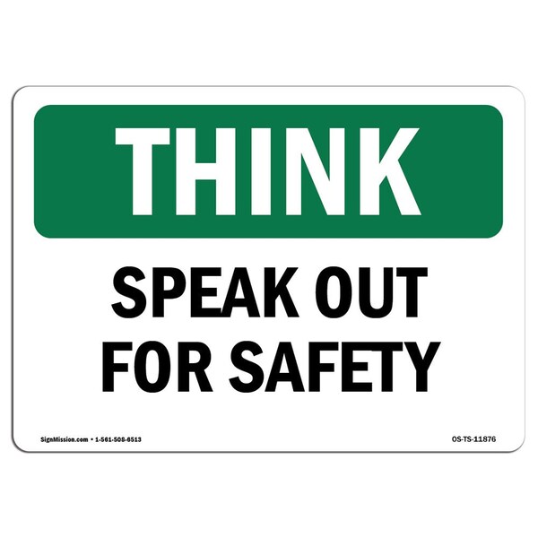OSHA THINK Sign, Speak Out For Safety, 18in X 12in Aluminum, 12" W, 18" L, Landscape
